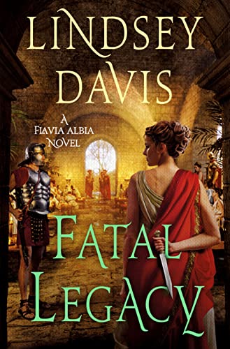 cover image Fatal Legacy: A Flavia Albia Novel