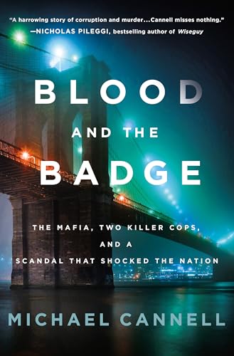 cover image Blood and the Badge: The Mafia, Two Killer Cops, and a Scandal That Shocked the Nation