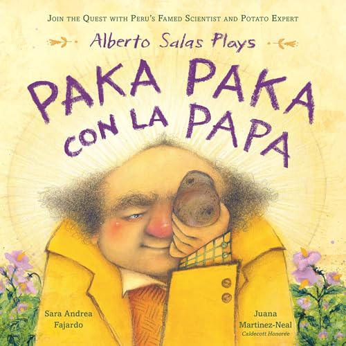 cover image Alberto Salas Plays Paka Paka con la Papa: Join the Quest with Peru’s Famed Scientist and Potato Expert