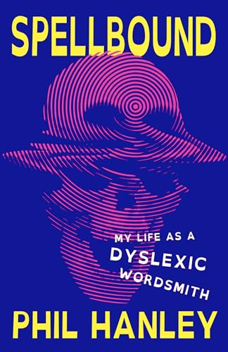 cover image Spellbound: My Life as a Dyslexic Wordsmith