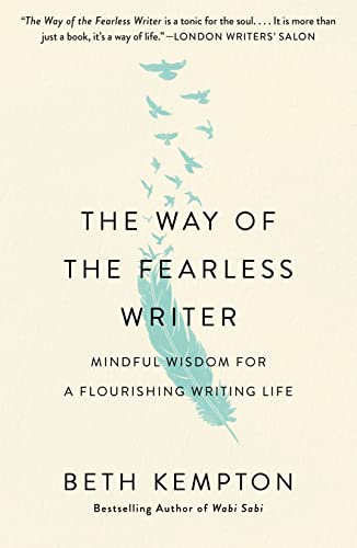 cover image The Way of the Fearless Writer: Mindful Wisdom for a Flourishing Writing Life