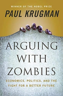 Arguing with Zombies: Economics