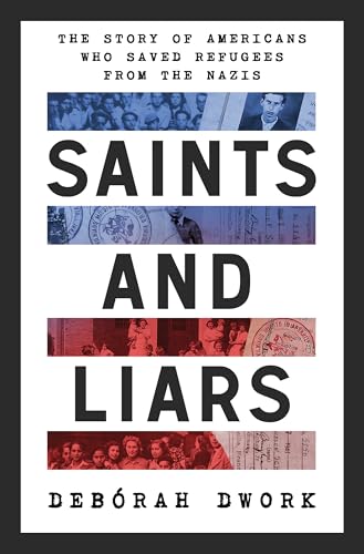 cover image Saints & Liars: The Story of Americans Who Saved Refugees from the Nazis