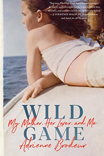 cover image Wild Game: My Mother, Her Lover, and Me