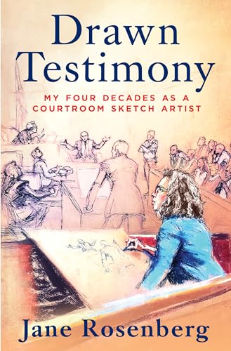 cover image Drawn Testimony: My Four Decades as a Courtroom Sketch Artist
