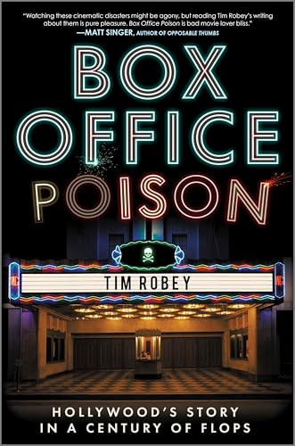 cover image Box Office Poison: Hollywood’s Story in a Century of Flops