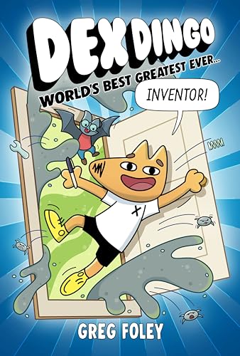 cover image World’s Best Greatest Ever Inventor (Dex Dingo #1)