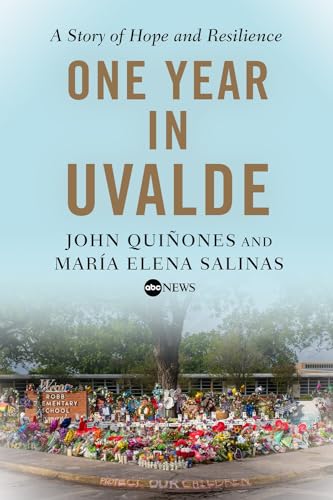 cover image One Year in Uvalde: A Story of Hope and Resilience