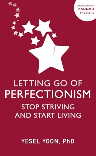 cover image Letting Go of Perfectionism: Stop Striving and Start Living