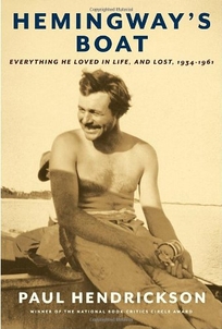 Hemingway's Boat: Everything He Loved in Life and Lost