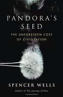 Pandora's Seed: The Unforeseen Cost of Civilization