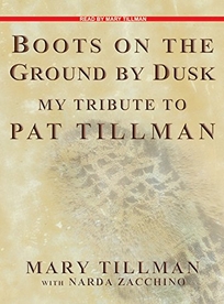 Boots on the Ground Before Dusk: My Tribute to Pat Tillman