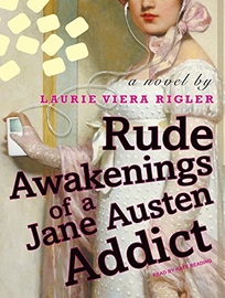 Rude Awakenings of a Jane Austen Addict