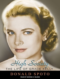 High Society: The Life of Grace Kelly