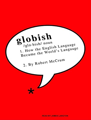 cover image Globish: How the English Language Became the World's Language