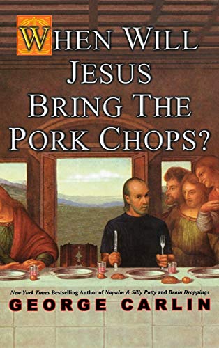 cover image WHEN WILL JESUS BRING THE PORK CHOPS?
