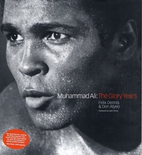 Muhammad Ali: The Glory Years