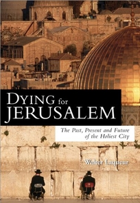 Dying for Jerusalem: The Past