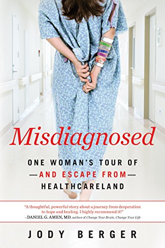 cover image Misdiagnosed: One Woman's Tour of%E2%80%94and Escape from%E2%80%94Healthcareland