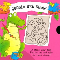 A Magic Color Book: Jungle Art Show