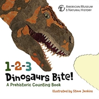 1-2-3 Dinosaurs Bite! A Prehistoric Counting Book