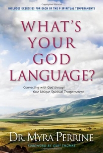 What’s Your God Language? Connecting with God Through Your Unique Spiritual Temperament