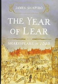 The Year of Lear: Shakespeare in 1606[em] [/em]