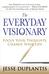 The Everyday Visionary: Focus Your Thoughts