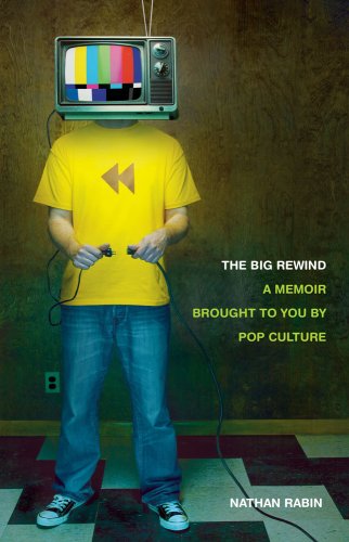 cover image The Big Rewind: A Memoir Brought to You by Pop Culture