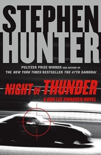 Night of Thunder: A Bob Lee Swagger Novel