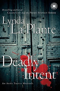 Deadly Intent: An Anna Travis Mystery