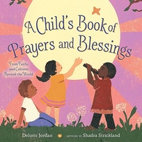 A Child’s Book of Prayers and Blessings: From Faiths and Cultures Around the World