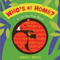 Who's At Home?: A Lift-the-Flap Book 