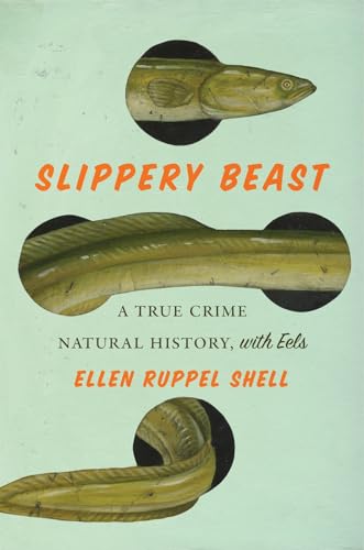 cover image Slippery Beast: A True Crime Natural History, with Eels