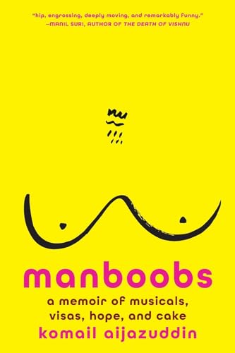 cover image Manboobs: A Memoir of Musicals, Visas, Hope, and Cake