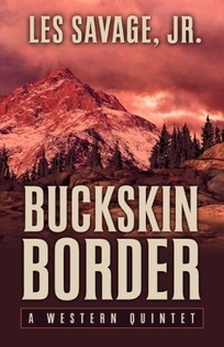 Buckskin Border: A Western Quintet