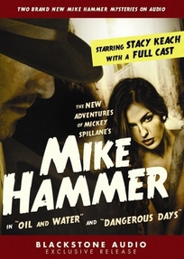 The New Adventures of Mickey Spillane’s Mike Hammer: Oil and Water and Dangerous Days
