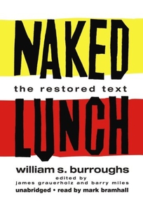 Naked Lunch: The Restored Text