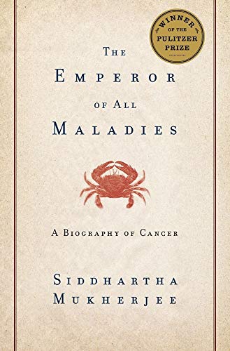 cover image The Emperor of All Maladies: A Biography of Cancer