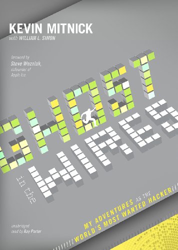 cover image Ghost in the Wires: 
My Adventures as the World’s Most Wanted Hacker