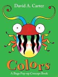 Colors: A Bugs Pop-up Concept Book