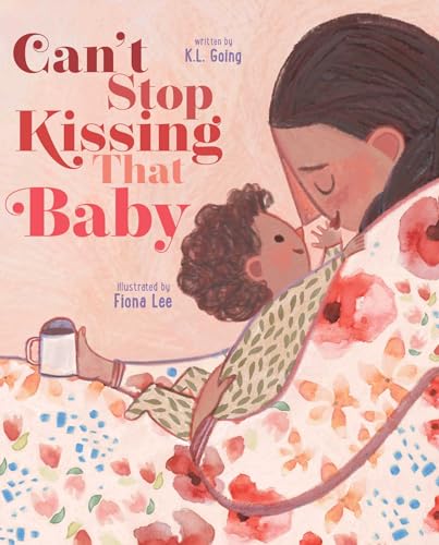 cover image Can’t Stop Kissing That Baby