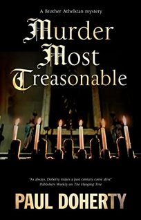 Murder Most Treasonable: A Brother Athelstan Mystery