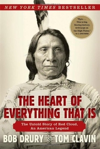 The Heart of Everything That Is: The Untold Story of Red Cloud