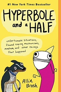 Hyperbole and a Half: Unfortunate Situations