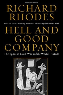 Hell and Good Company: The Spanish Civil War and the World It Made