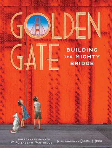 cover image Golden Gate: Building the Mighty Bridge