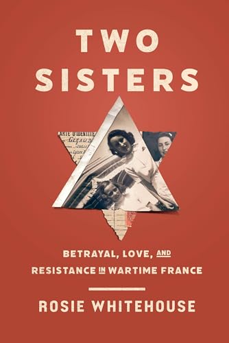 cover image Two Sisters: Betrayal, Love, and Resistance in Wartime France