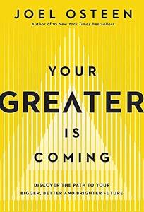 Your Greater Is Coming: Discover the Path to Your Bigger