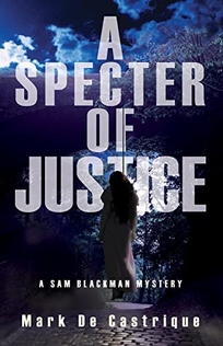 A Specter of Justice: A Sam Blackman Mystery